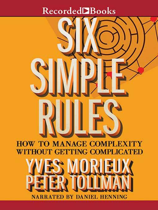 Title details for Six Simple Rules by Yves Morieux - Available